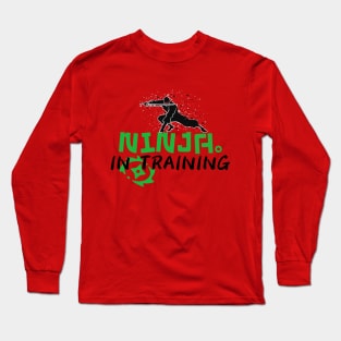 Ninja In Training Long Sleeve T-Shirt